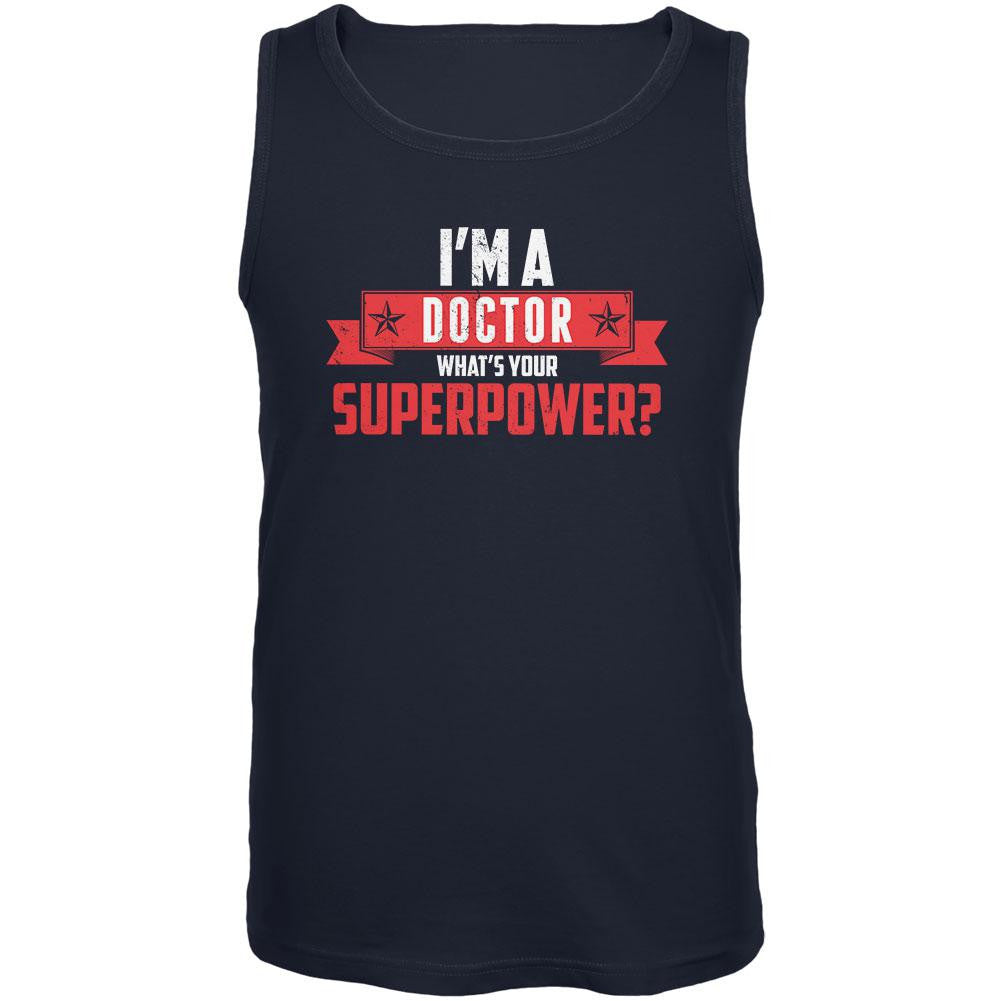 I'm A Doctor What's Your Superpower Navy Adult Tank Top Men's Tank Tops Old Glory 2XL Blue