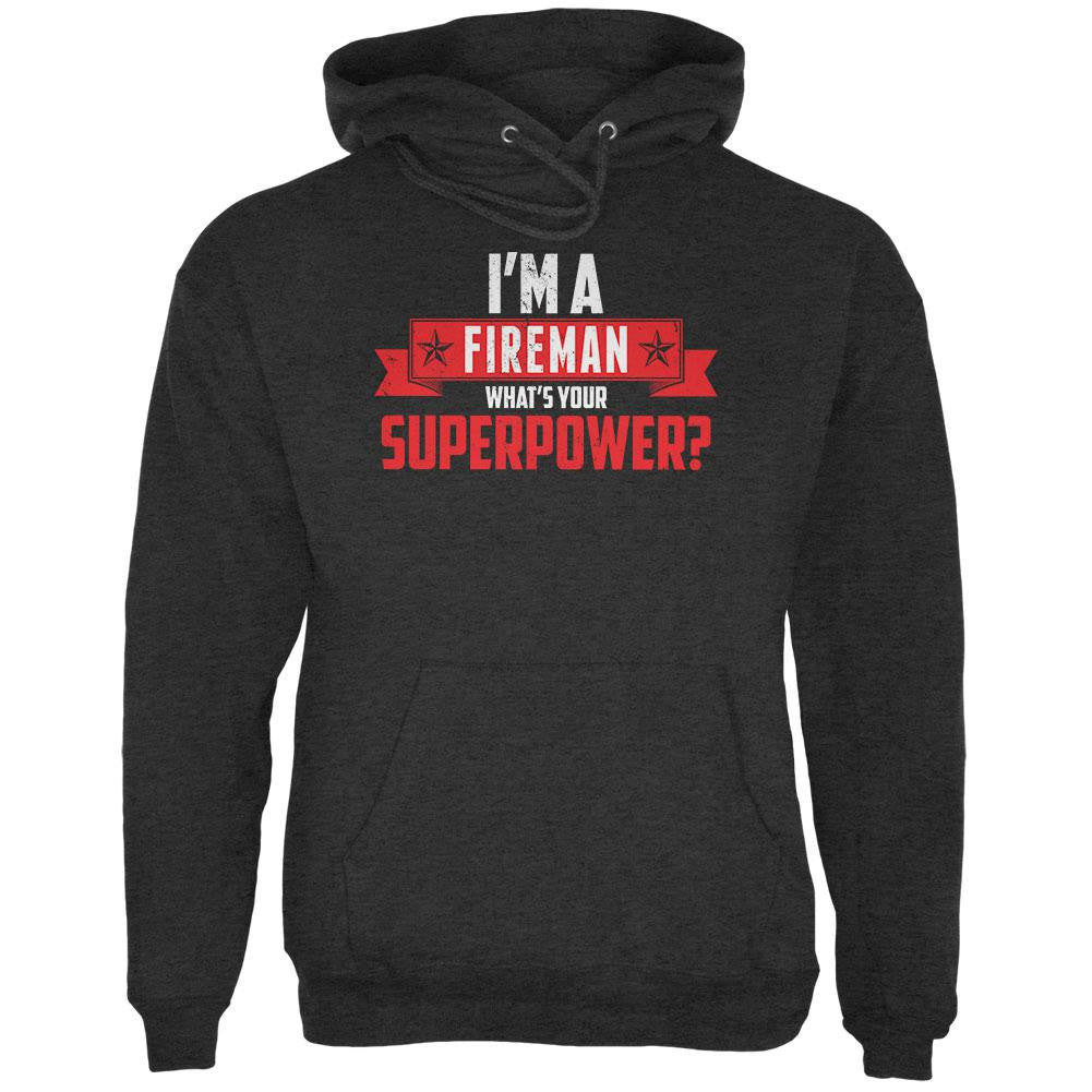 I'm A Fireman What's Your Superpower Charcoal Heather Adult Hoodie Men's Hoodies Old Glory 2XL Grey
