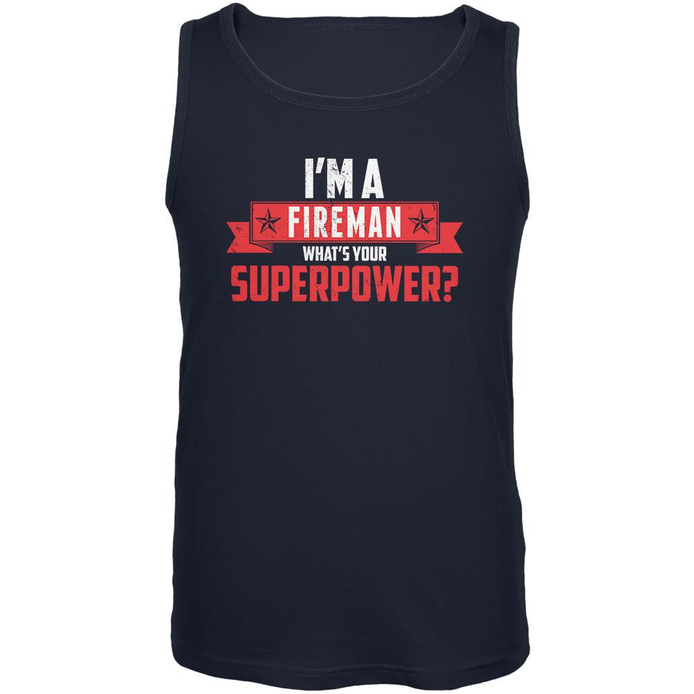 I'm A Fireman What's Your Superpower Navy Adult Tank Top Men's Tank Tops Old Glory 2XL Blue