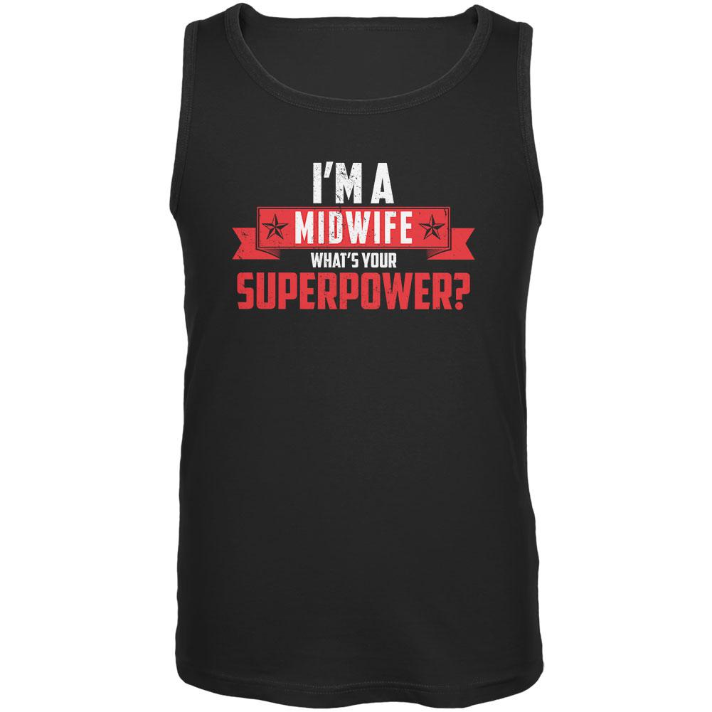I'm A Midwife What's Your Superpower Black Adult Tank Top Men's Tank Tops Old Glory 2XL Black