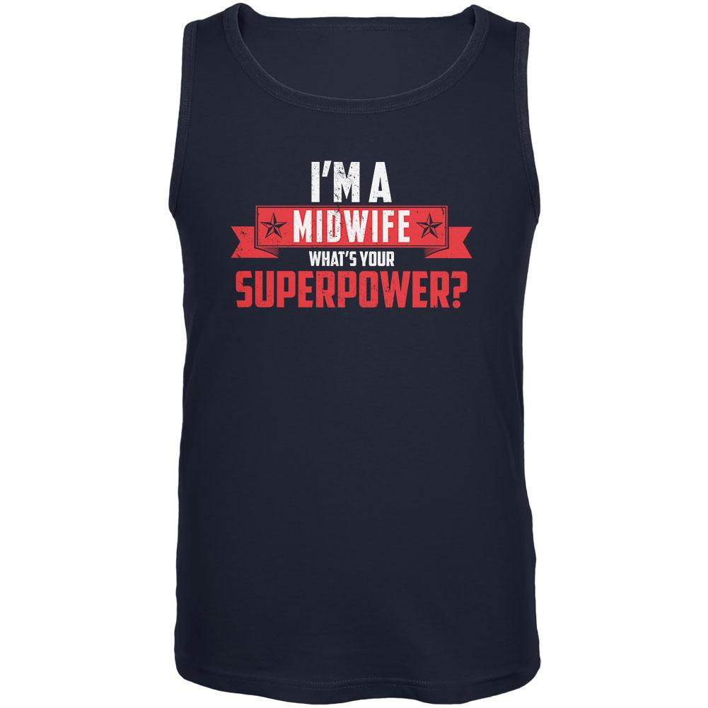 I'm A Midwife What's Your Superpower Navy Adult Tank Top Men's Tank Tops Old Glory 2XL Blue