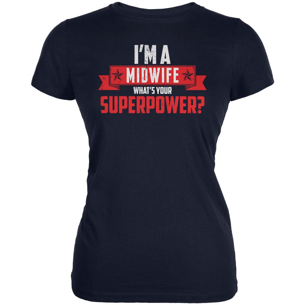 I'm A Midwife What's Your Superpower Navy Juniors Soft T-Shirt Juniors T-Shirts Old Glory 2XL Blue