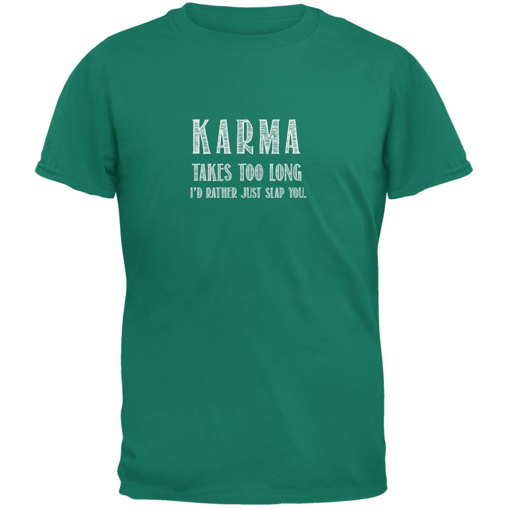 Karma Takes too Long Jade Green Adult T-Shirt Men's T-Shirts Old Glory 2XL Green
