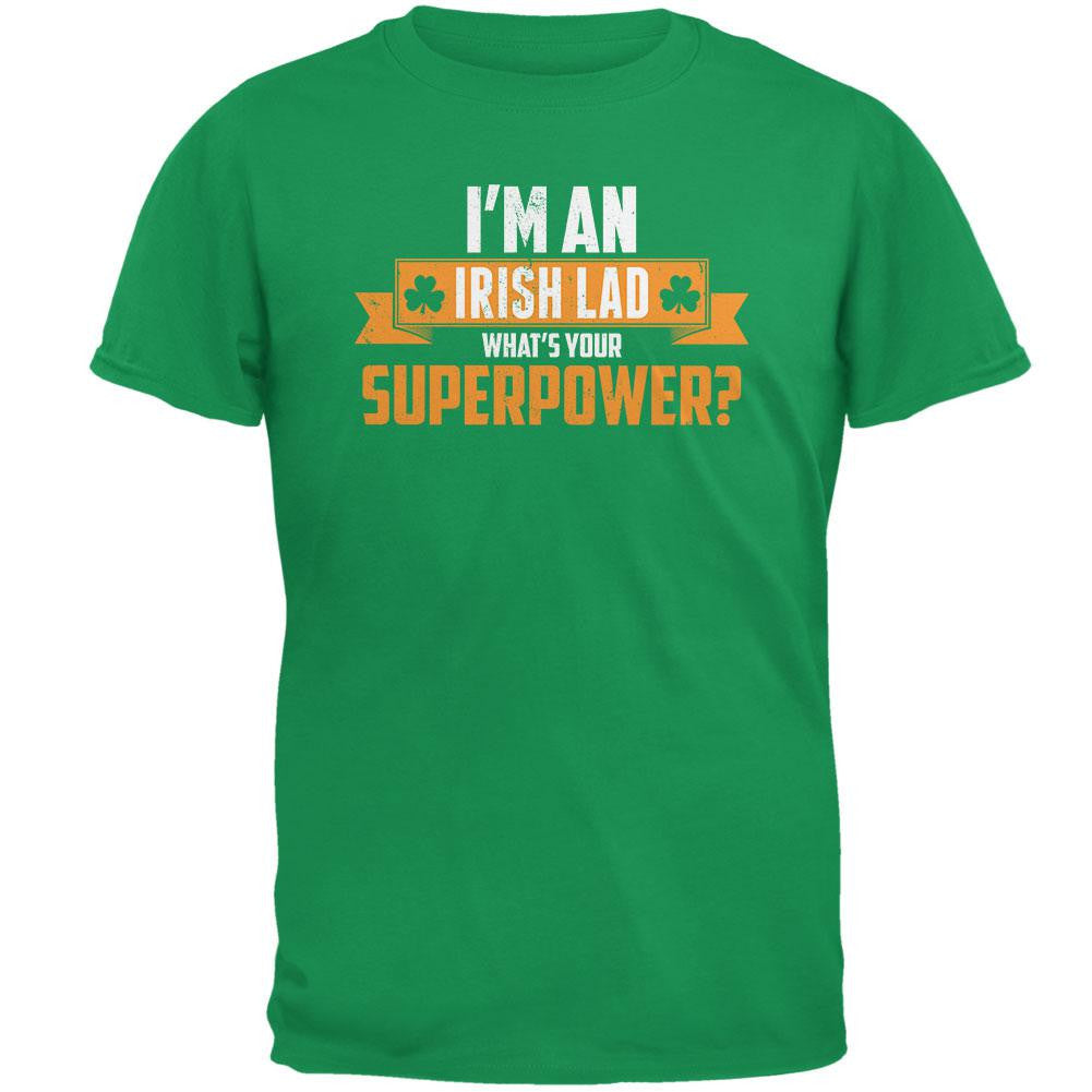I'm an Irish Lad What's Your Superpower Irish Green Adult T-Shirt Men's T-Shirts Old Glory 2XL Green
