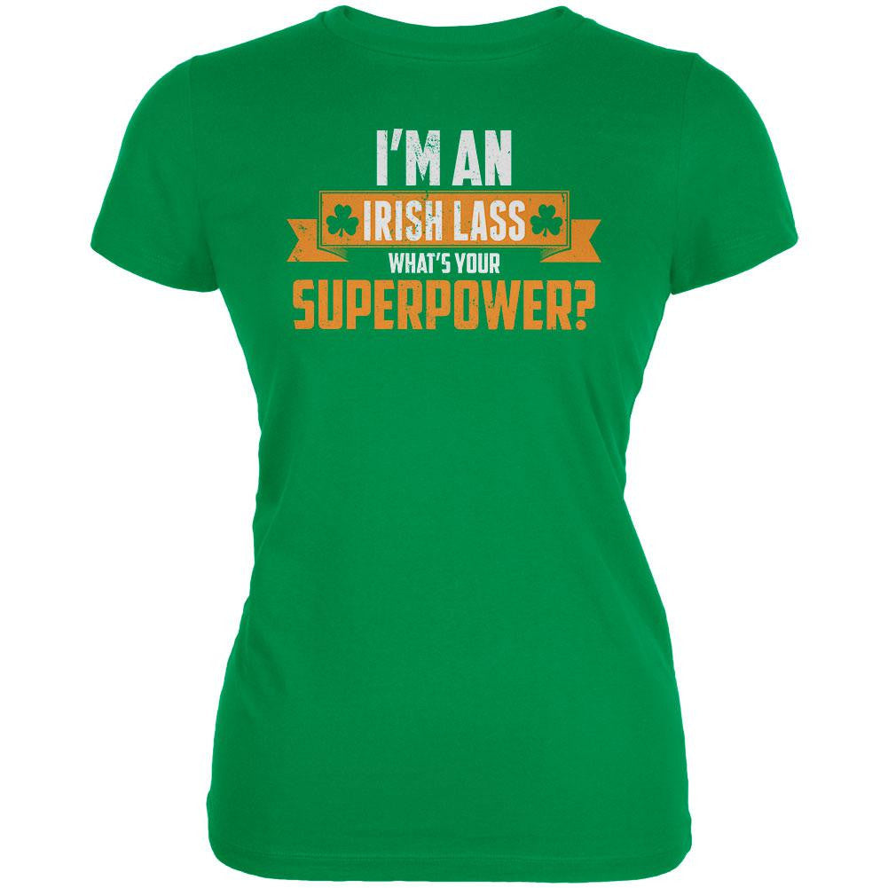 I'm an Irish Lass What's Your Superpower Irish Green Juniors Soft T-Shirt Juniors T-Shirts Old Glory LG Green