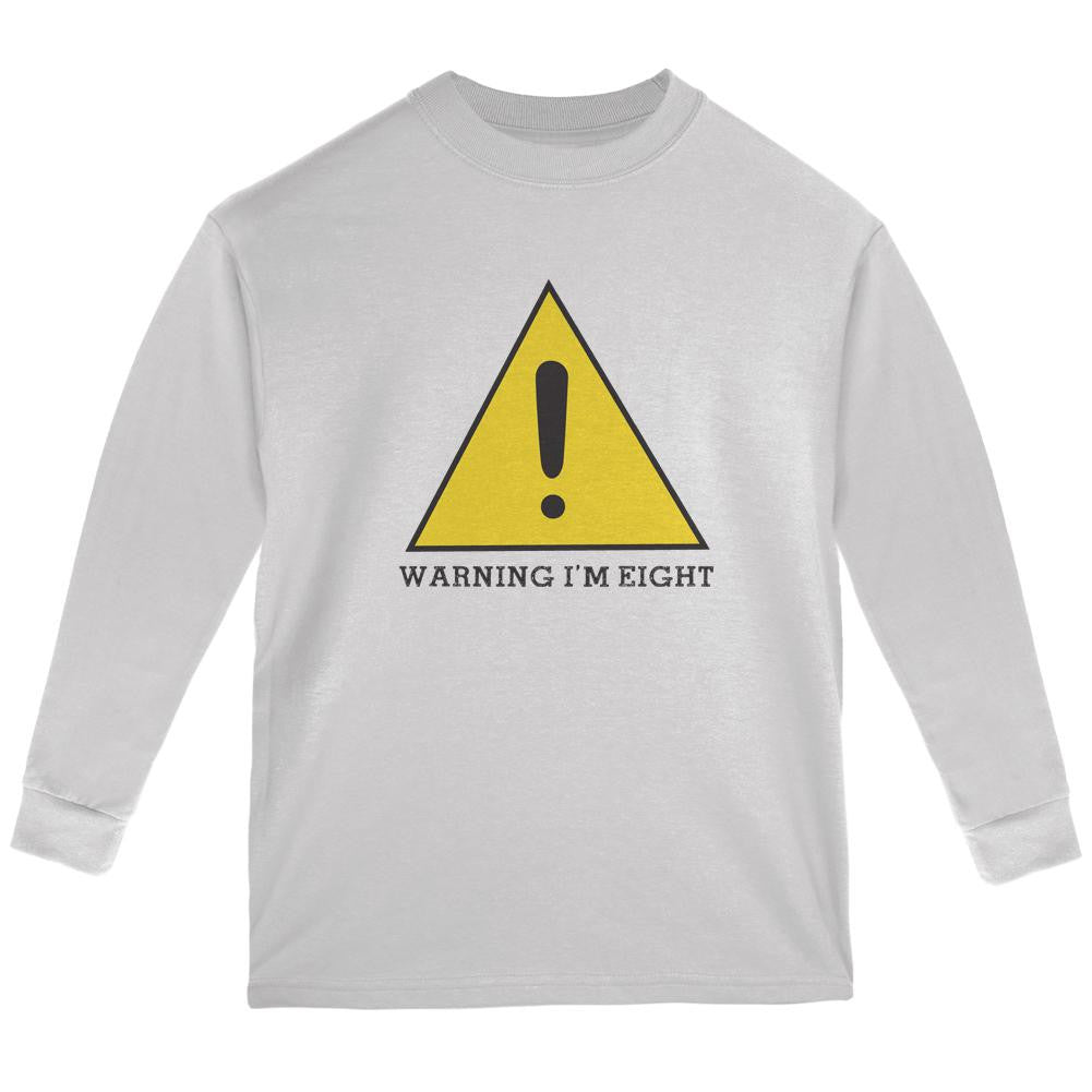 Warning Im Eight White Youth Long Sleeve T-Shirt Youth T-Shirts Old Glory LG White