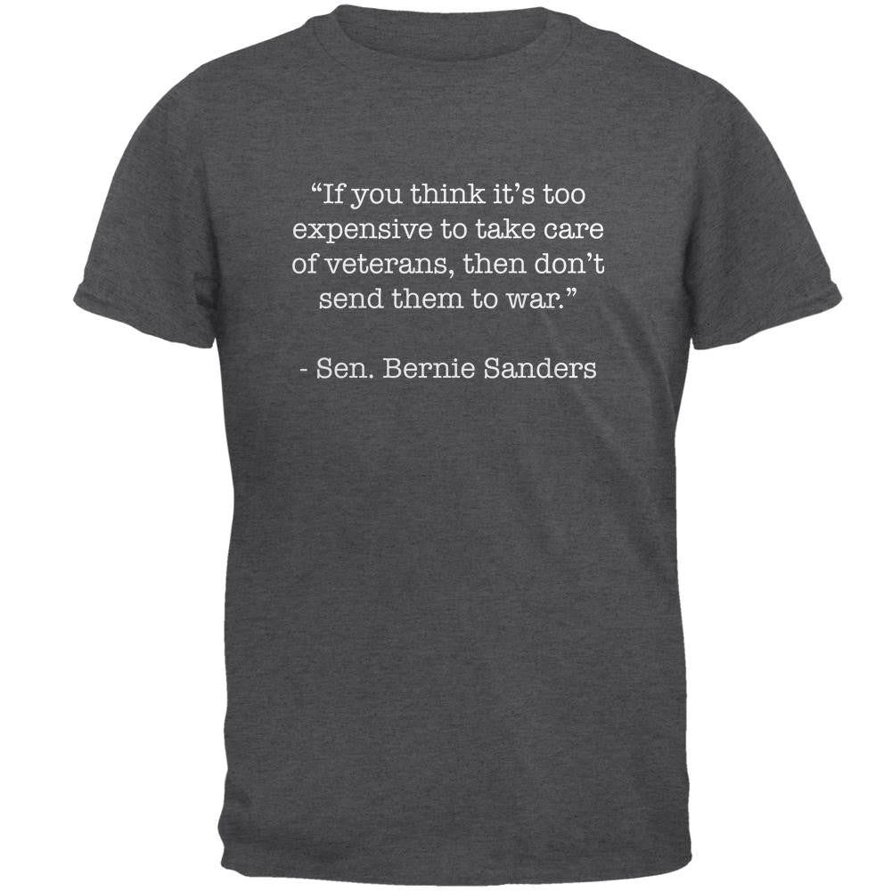 Election 2016 Bernie Sanders Veterans Quote Dark Heather Adult T-Shirt Men's T-Shirts Old Glory 2XL Grey