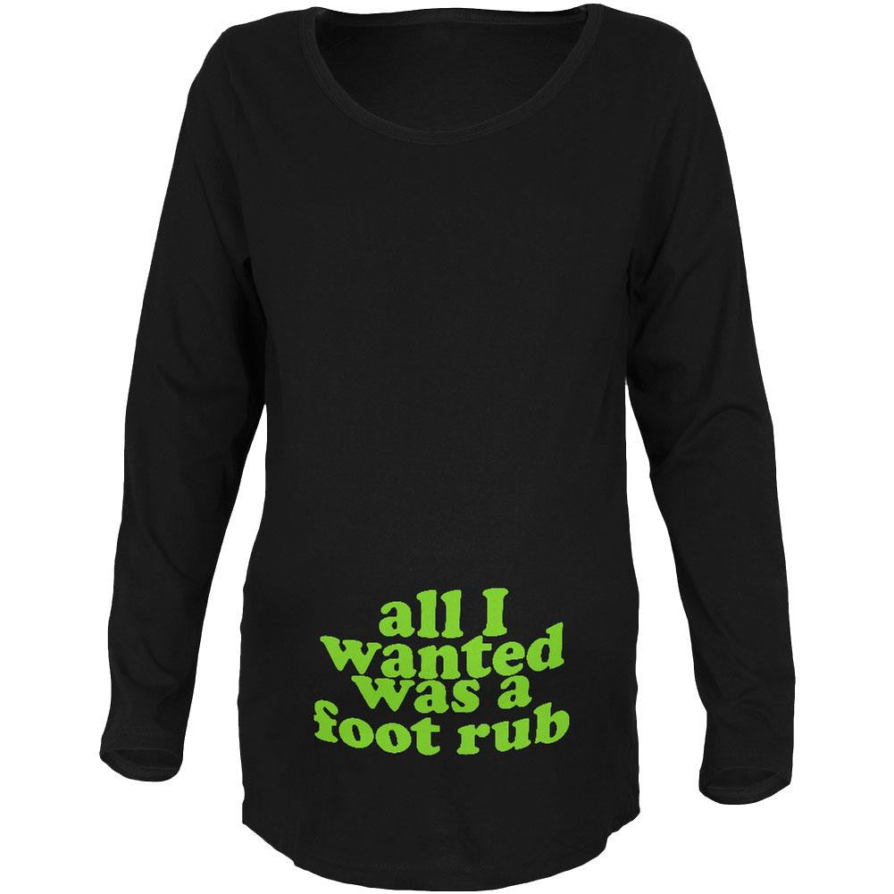 All I Wanted Foot Rub Funny Black Maternity Soft Long Sleeve T-Shirt Maternity Long Sleeve T-Shirts Old Glory 2XL Black