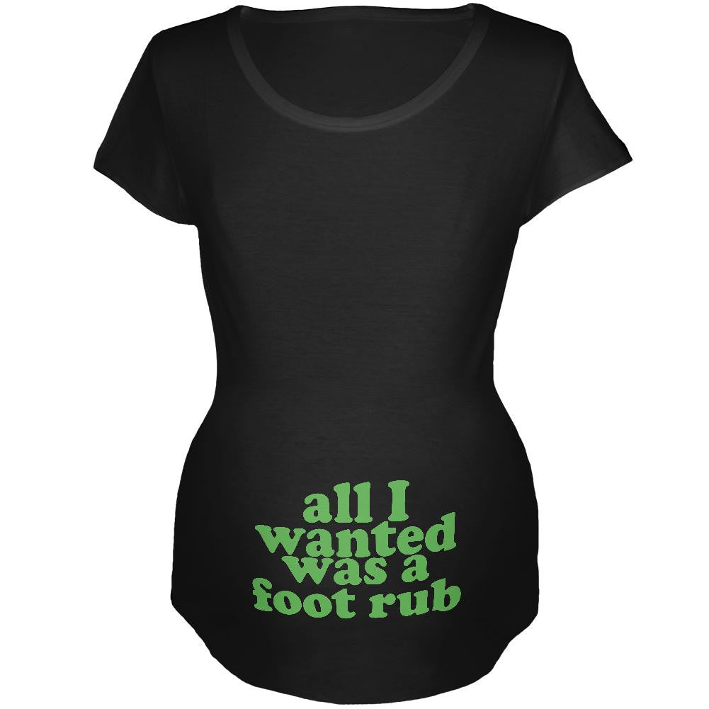 All I Wanted Foot Rub Funny Black Maternity Soft T-Shirt Maternity T-Shirts Old Glory 2XL Black