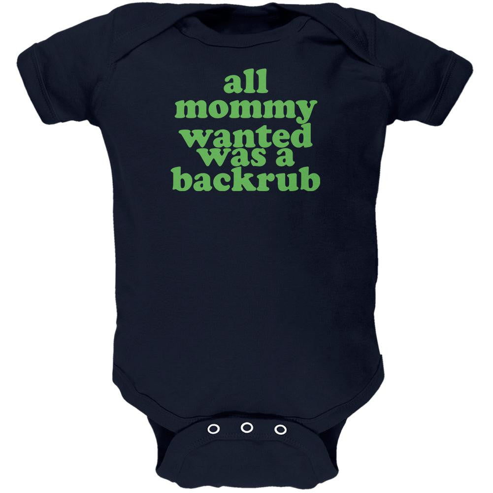 Mommy Wanted a Back Rub Funny Navy Soft Baby One Piece Baby One Piece Old Glory 0-3M Blue
