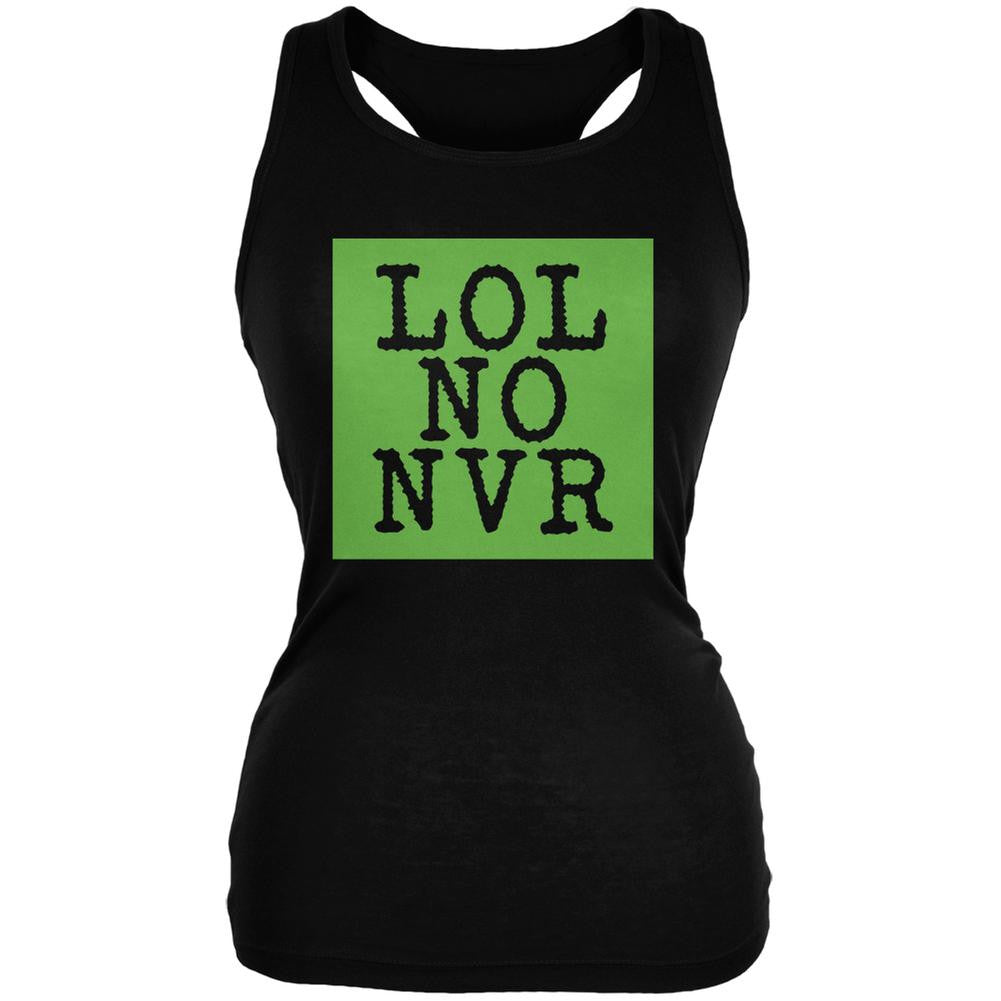LOL NO NEVER Funny Black Juniors Soft Tank Top Juniors Tank Tops Old Glory 2XL Black