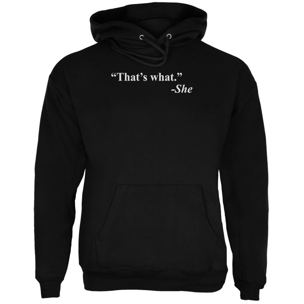 That's What She Said Quote Black Adult Hoodie Men's Hoodies Old Glory 2XL Black