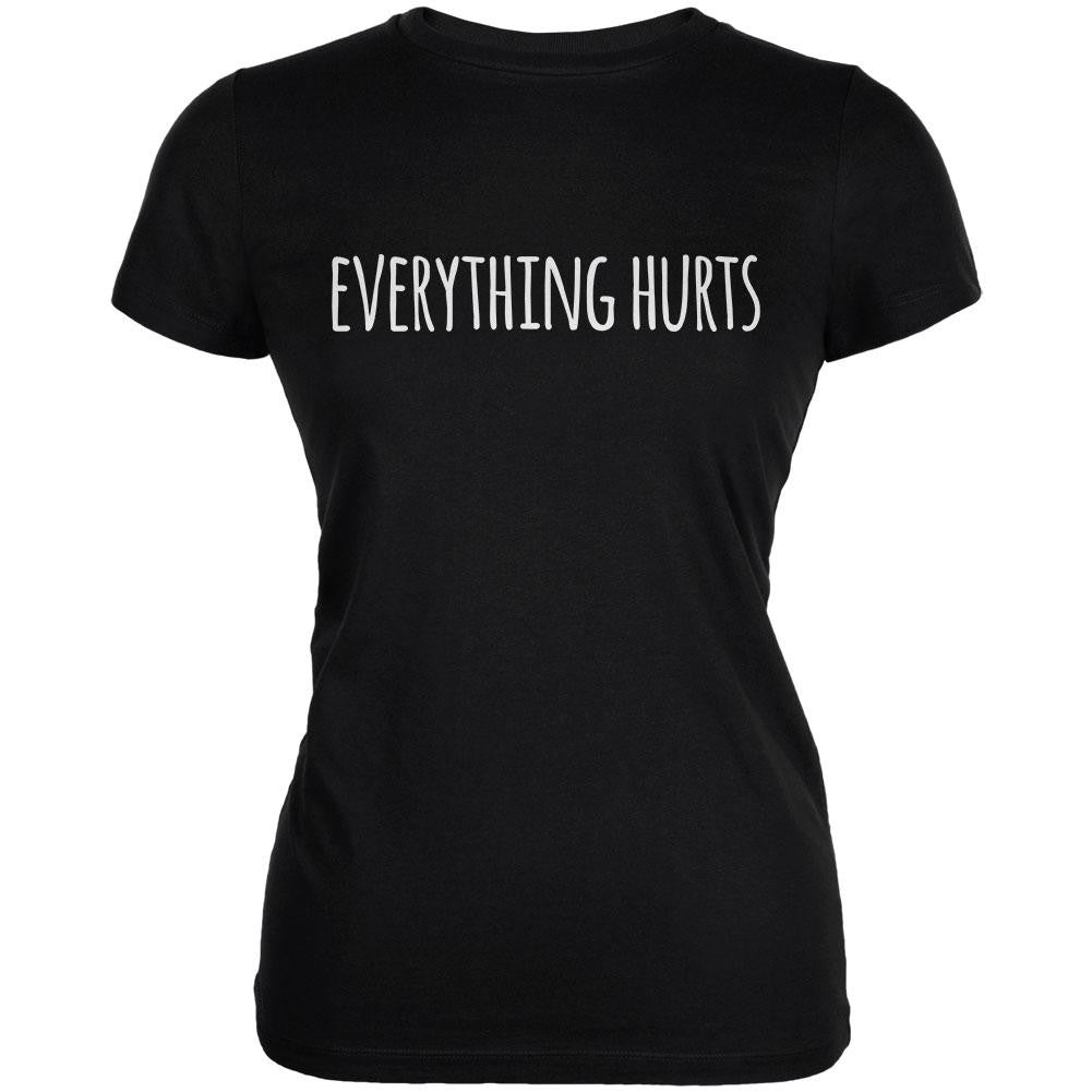 Everything Hurts Black Juniors Soft T-Shirt Juniors T-Shirts Old Glory 2XL Black