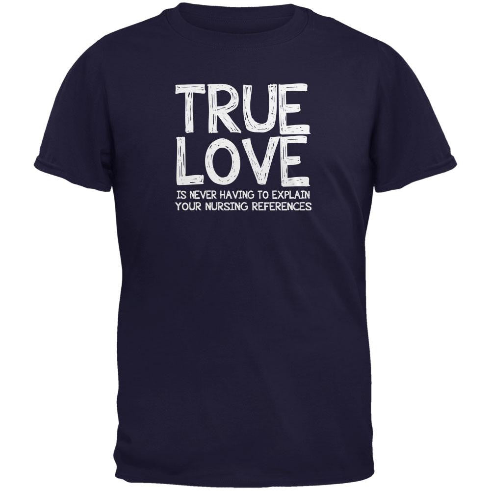 Valentines Day True Love Nursing Navy Adult T-Shirt Men's T-Shirts Old Glory 2XL Blue