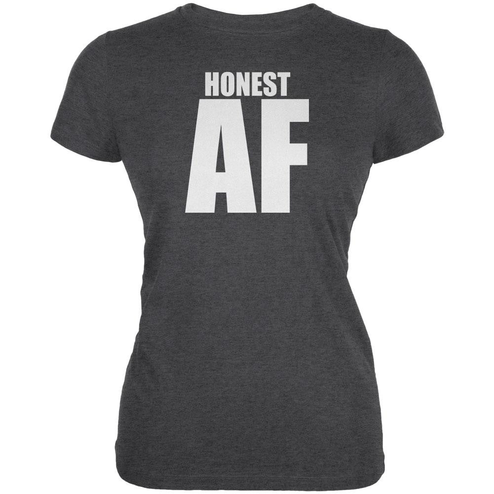 Honest AF Dark Heather Juniors Soft T-Shirt Juniors T-Shirts Old Glory 2XL Grey