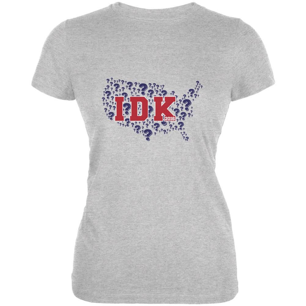 Election IDK 2016 Heather Grey Juniors Soft T-Shirt Juniors T-Shirts Old Glory 2XL Grey