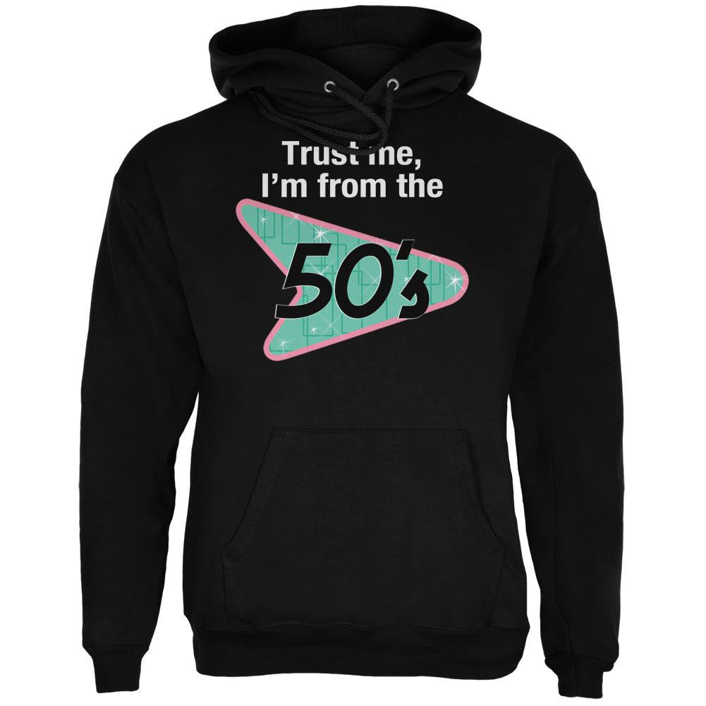 Trust Me I'm from the 50's Black Adult Hoodie Men's Hoodies Old Glory 2XL Black