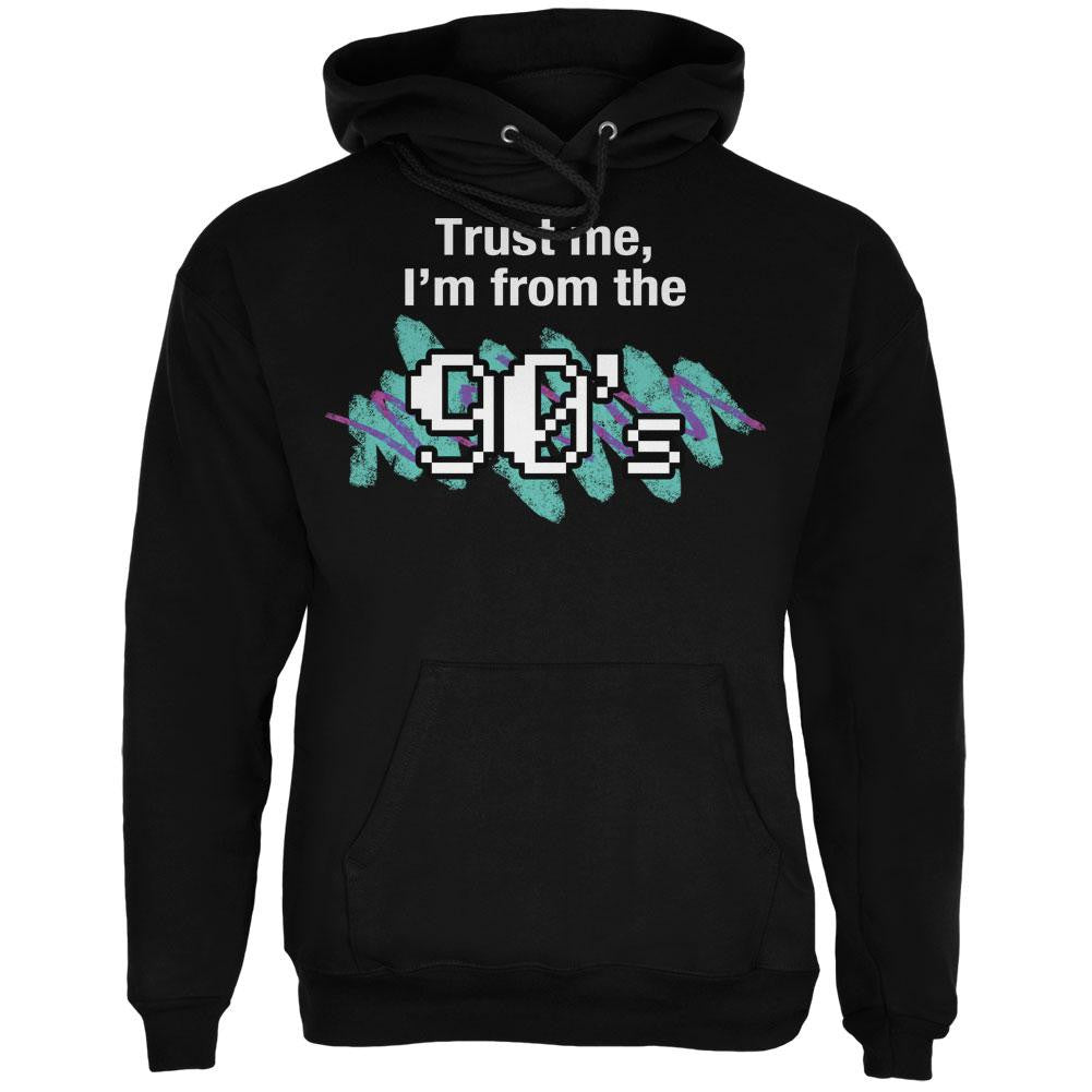Trust Me I'm from the 90's Black Adult Hoodie Men's Hoodies Old Glory 2XL Black