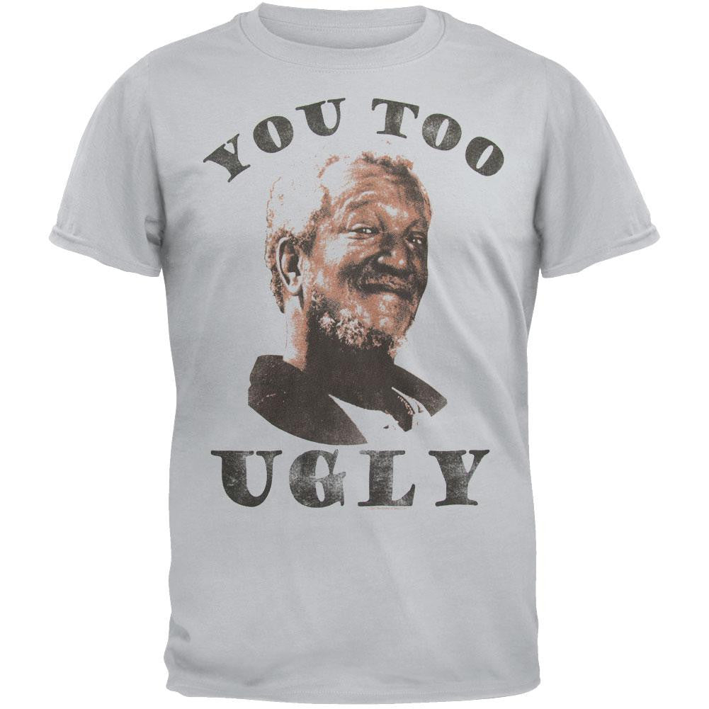 Sanford And Son - You Too Ugly Soft T-Shirt Men's T-Shirts Sanford & Son SM Grey