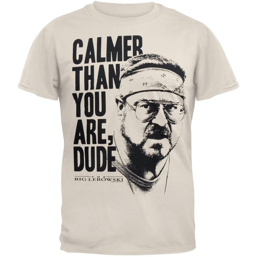 Big Lebowski - Calmer Than You T-Shirt Men's T-Shirts The Big Lebowski SM Beige