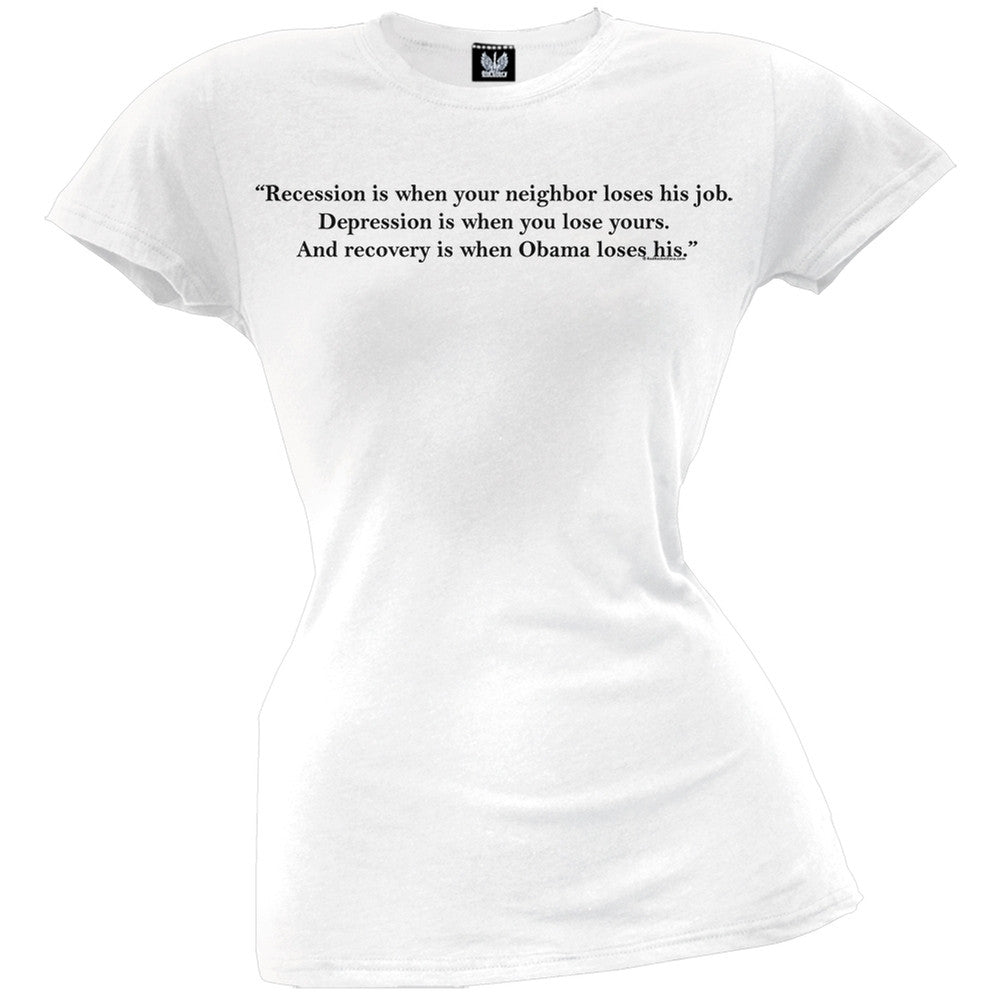 Recession Is When... Juniors T-Shirt Juniors T-Shirts Old Glory LG White