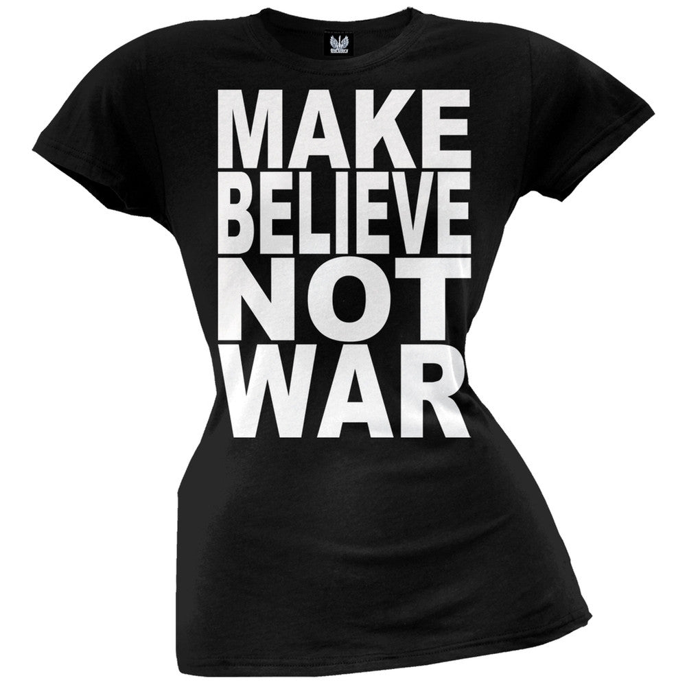 Make Believe Not War Juniors Black T-Shirt Juniors T-Shirts Old Glory
