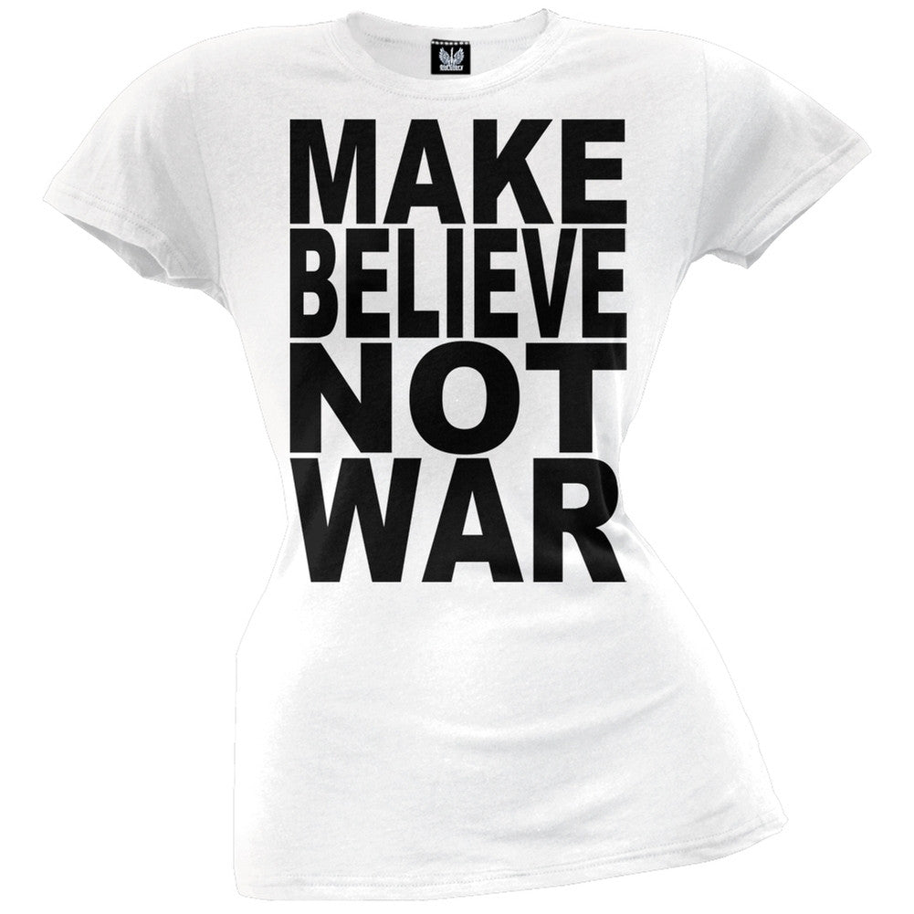 Make Believe Not War White Juniors T-Shirt Juniors T-Shirts Old Glory LG White