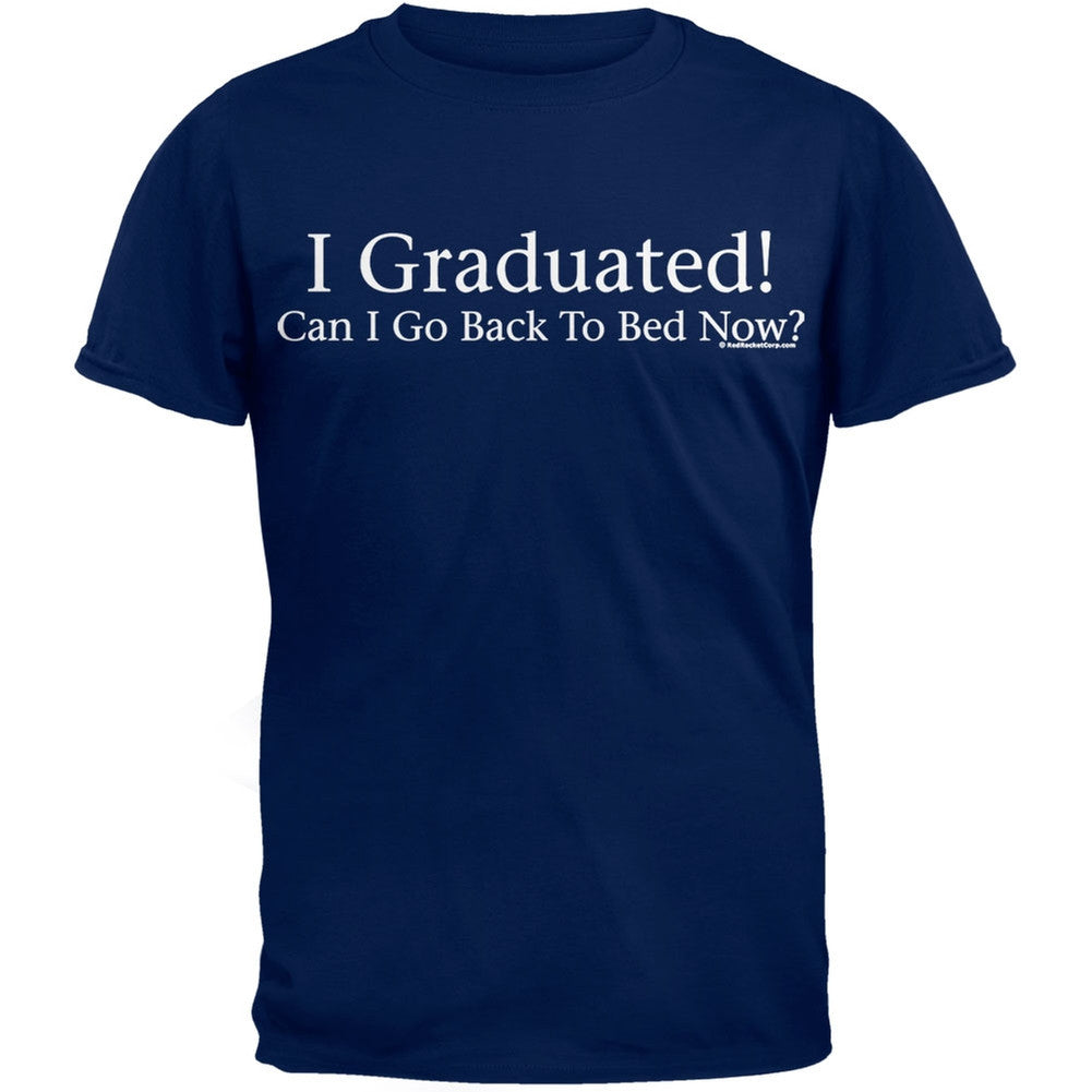 I Graduated Can I Go Back to Bed Now Mens T-Shirt Men's T-Shirts Old Glory