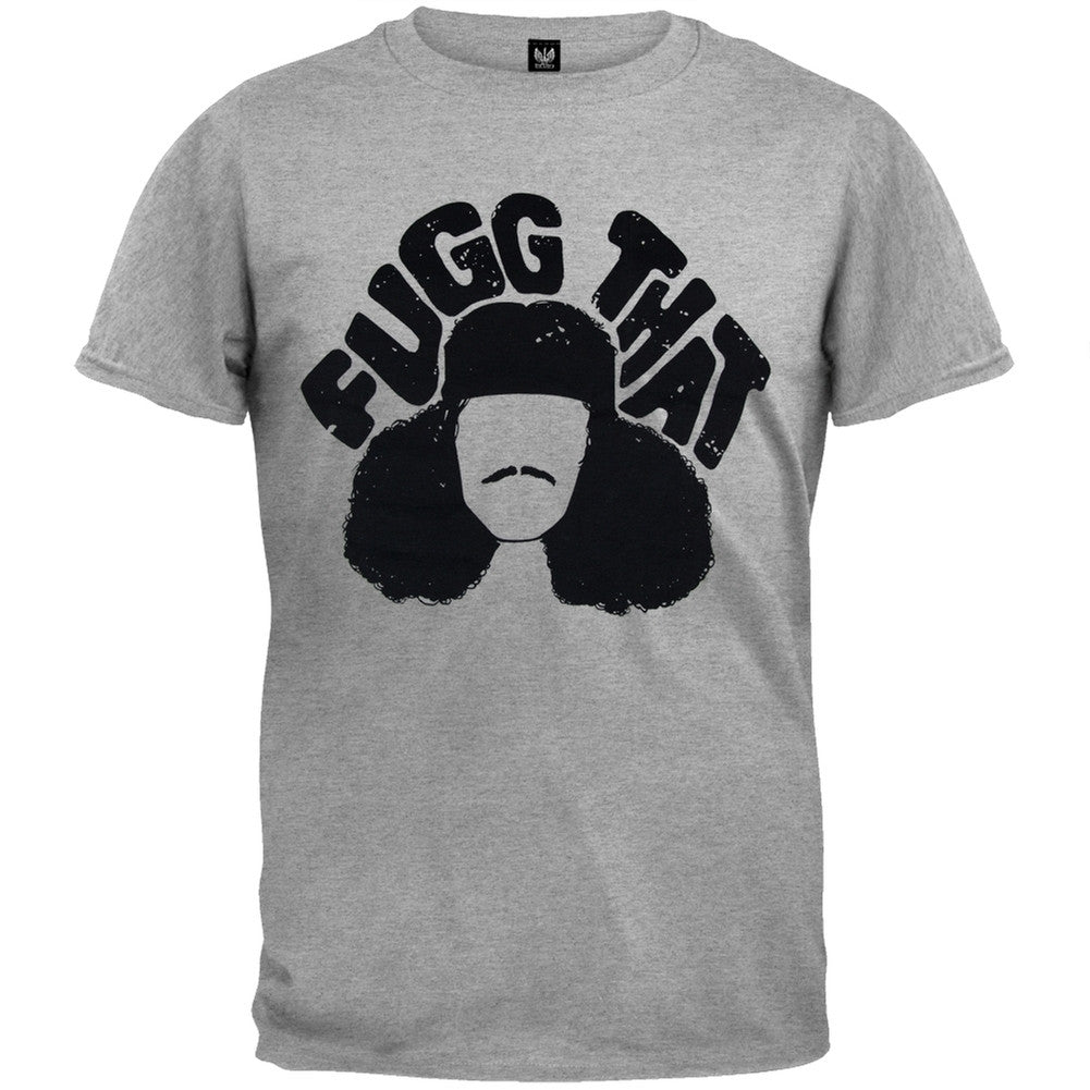 Workaholics - Fugg That Soft T-Shirt Men's T-Shirts Workaholics SM Grey