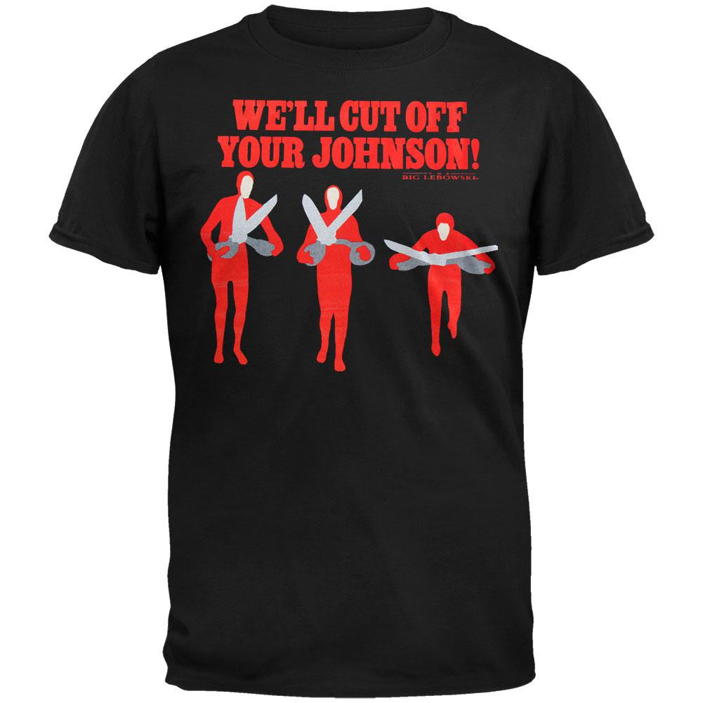 Big Lebowski - Cut Off Your Johnson T-Shirt Men's T-Shirts The Big Lebowski SM Black
