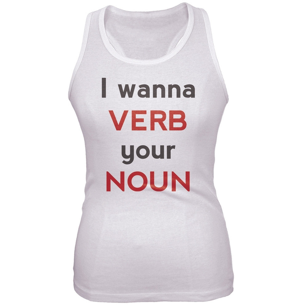 I wanna VERB Your NOUN Juniors Tank Top Juniors Tank Tops Old Glory 2XL White