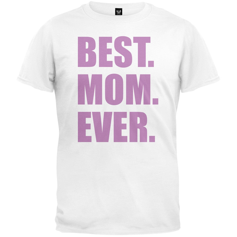 Best Mom Ever T-Shirt Men's T-Shirts Old Glory 2XL White