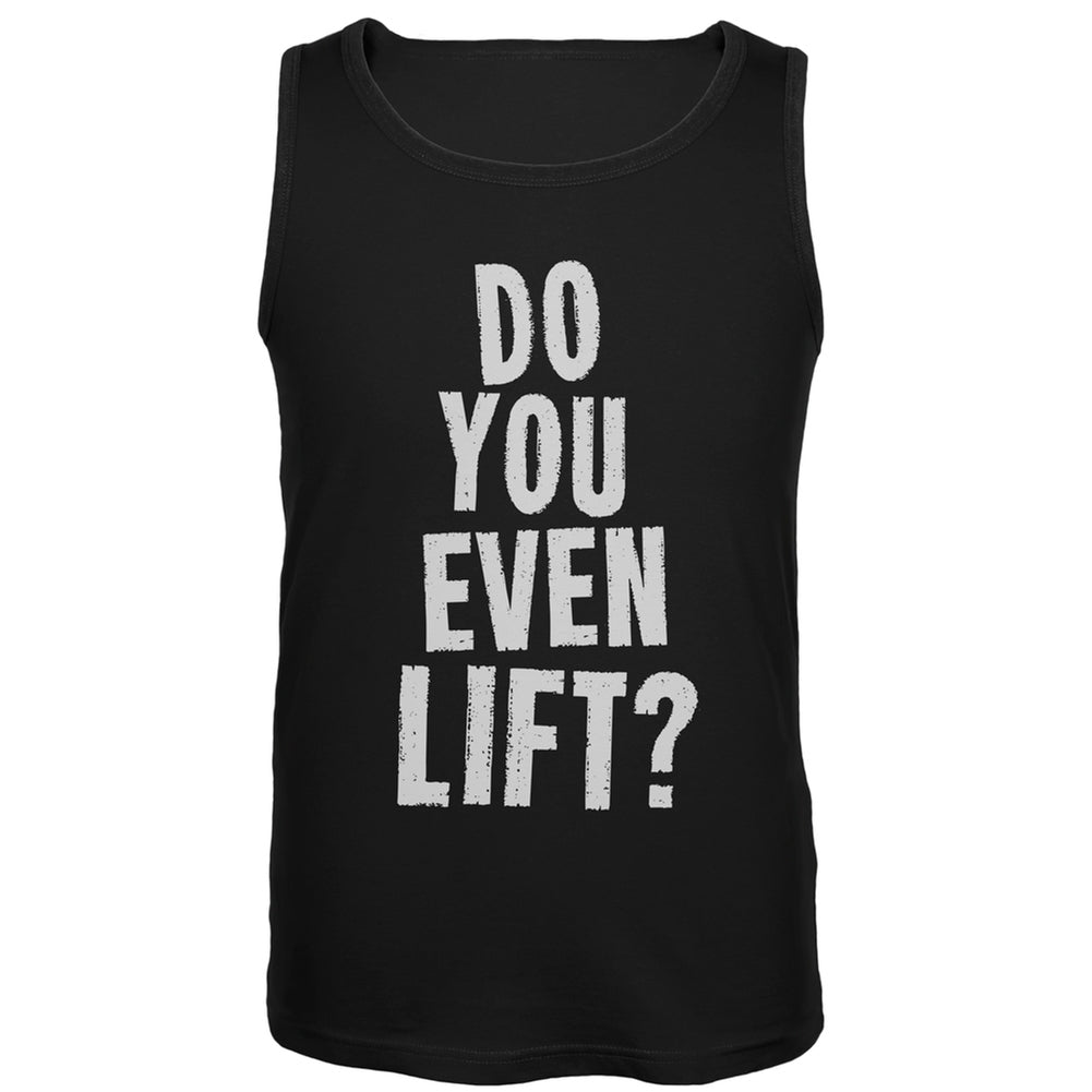 Do You Even Lift Black Tank Top Men's Tank Tops Old Glory LG Black