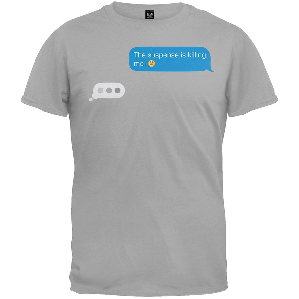 The Suspense is Killing Me Text T-Shirt Men's T-Shirts Old Glory