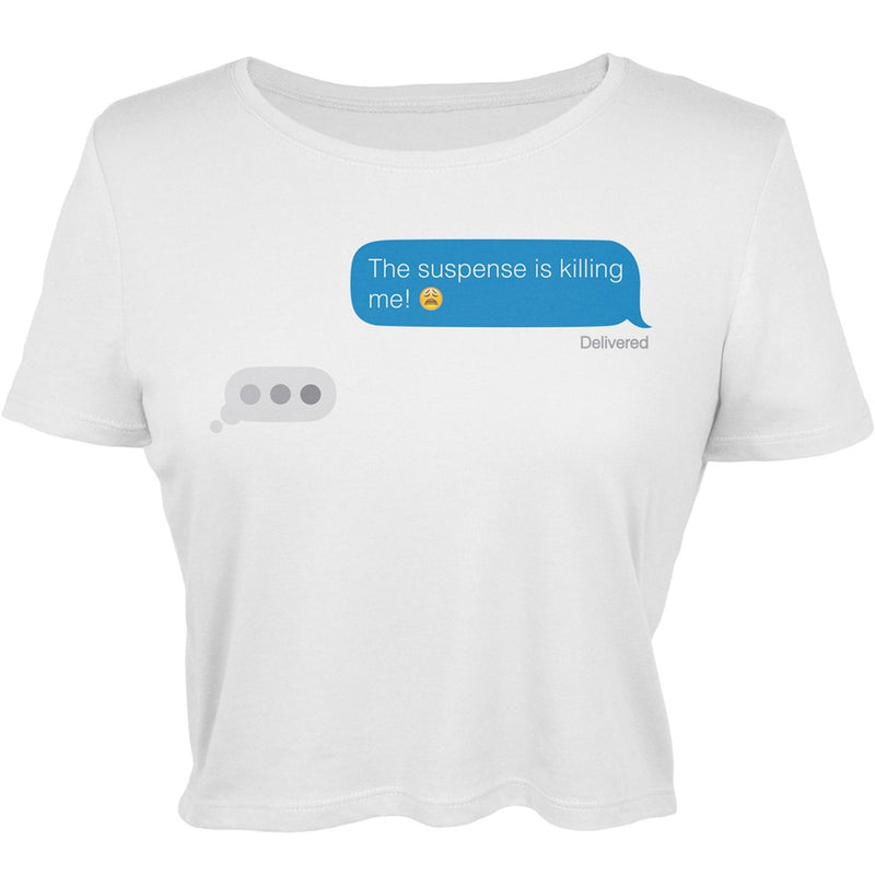 The Suspense is Killing Me Text Juniors T-Shirt Juniors T-Shirts Old Glory