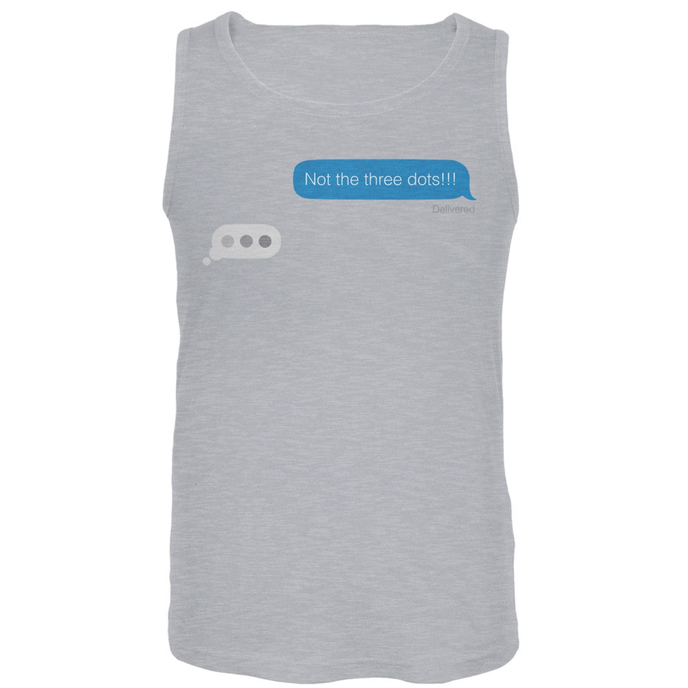 Not the 3 dots!! Text Tank Top Men's Tank Tops Old Glory