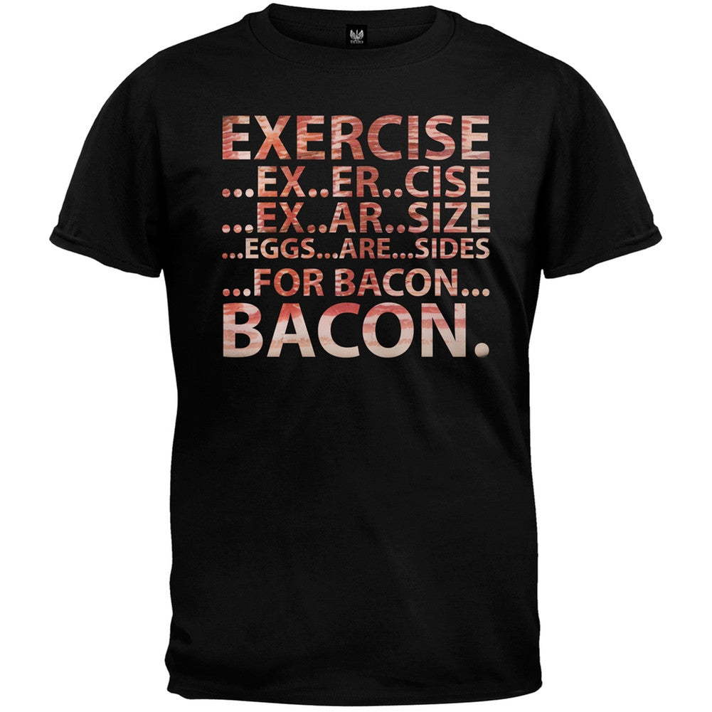 Exercise Eggs Are Sides For Bacon T-Shirt Men's T-Shirts Old Glory SM Black