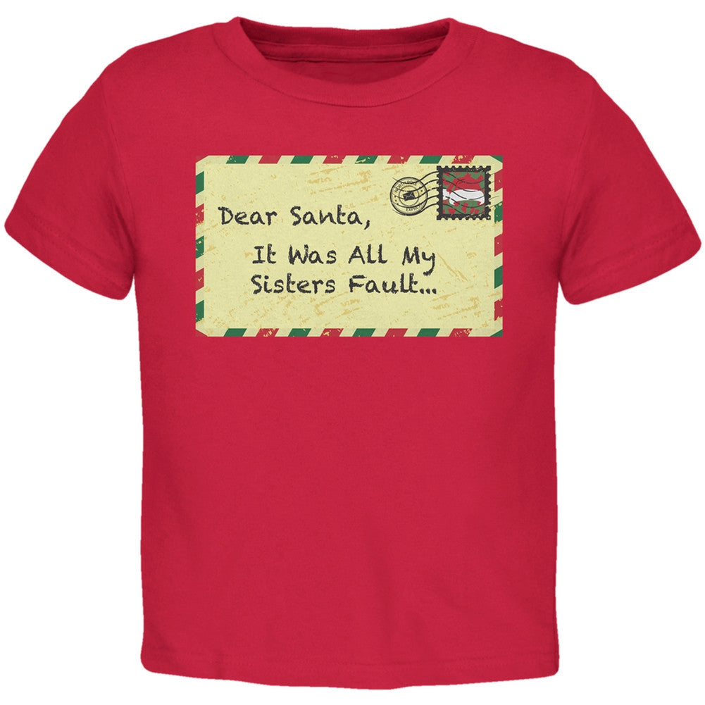 Dear Santa It Was All My Sisters Fault Black Toddler T-Shirt Toddler T-Shirts Old Glory