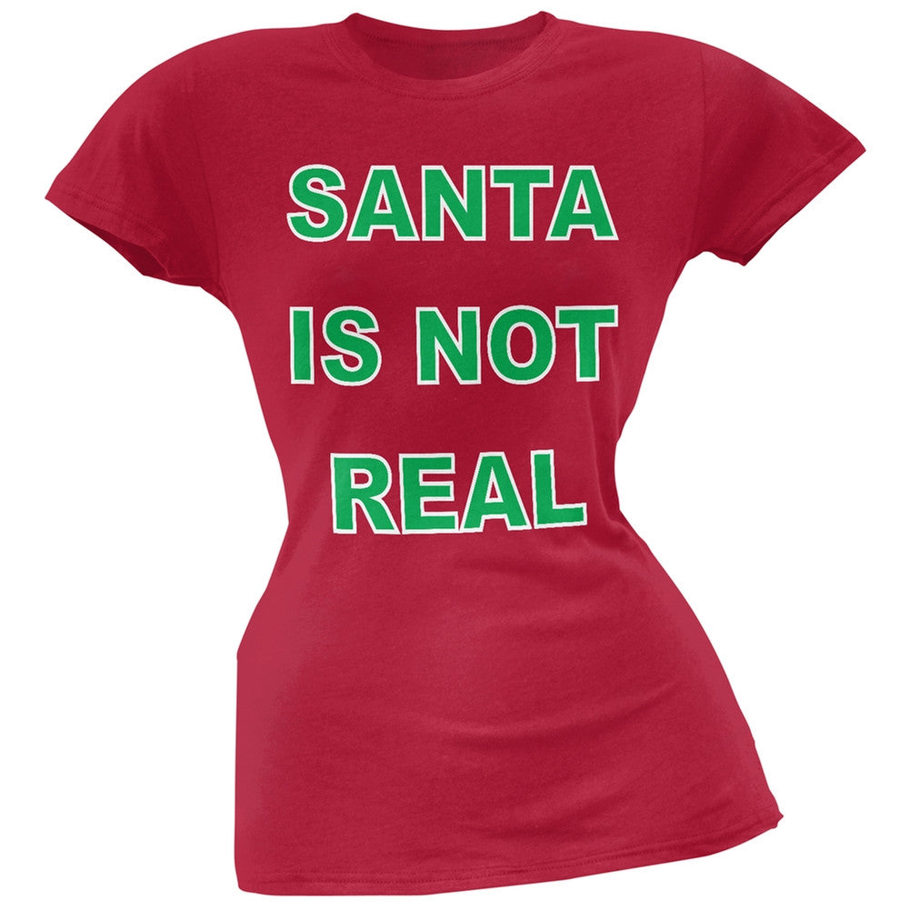 Santa Is Not Real Green Soft Juniors T-Shirt Juniors T-Shirts Old Glory
