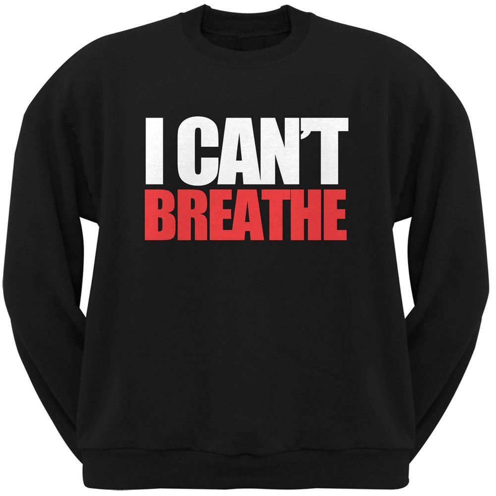 I Can't Breathe Black Adult Sweatshirt Men's Sweatshirts Old Glory SM Black