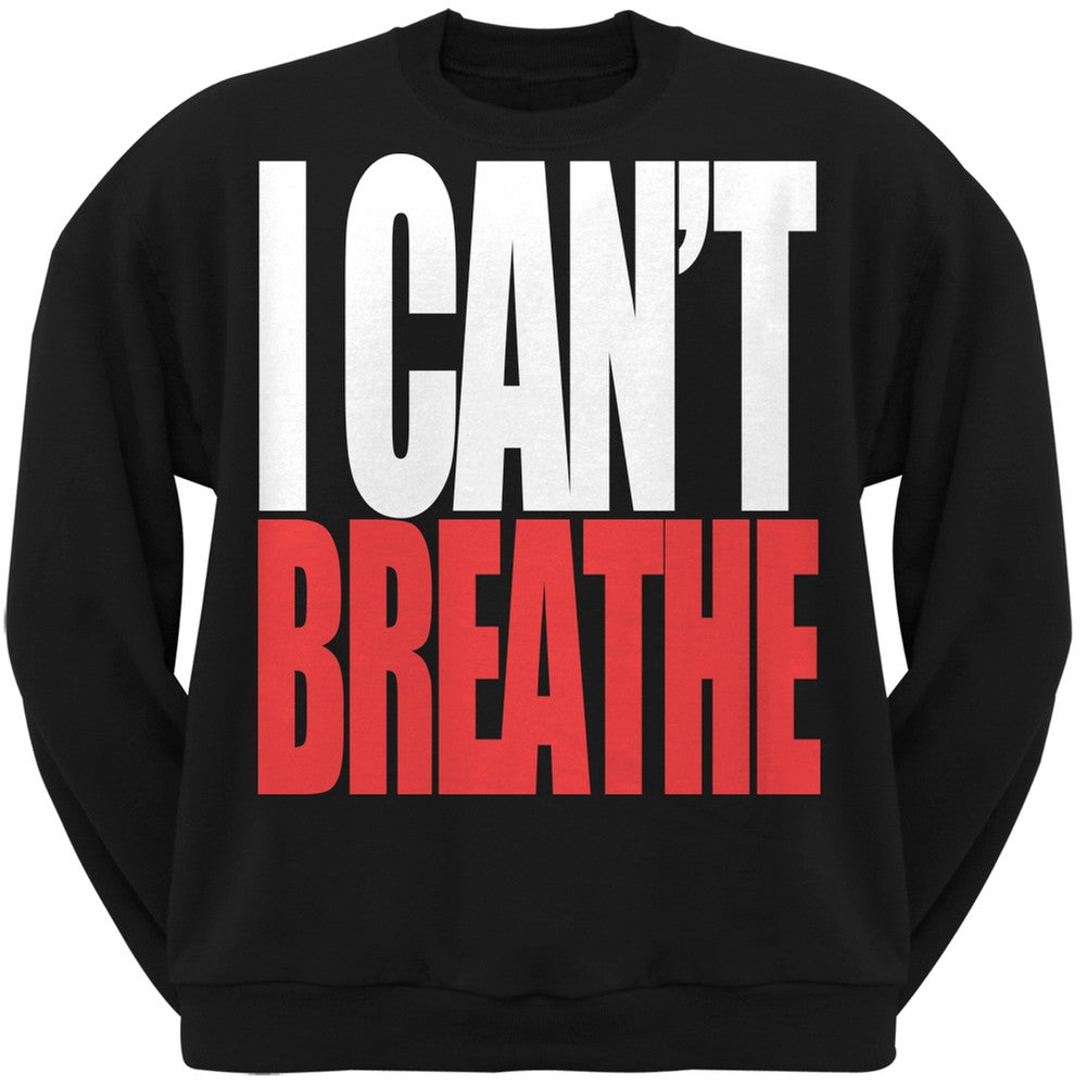 I Can't Breathe Bold Black Adult Sweatshirt Men's Sweatshirts Old Glory SM Black