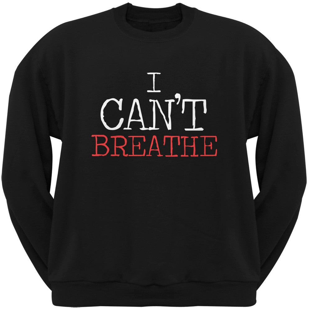 I Can't Breathe Typewriter Black Adult Sweatshirt Men's Sweatshirts Old Glory SM Black
