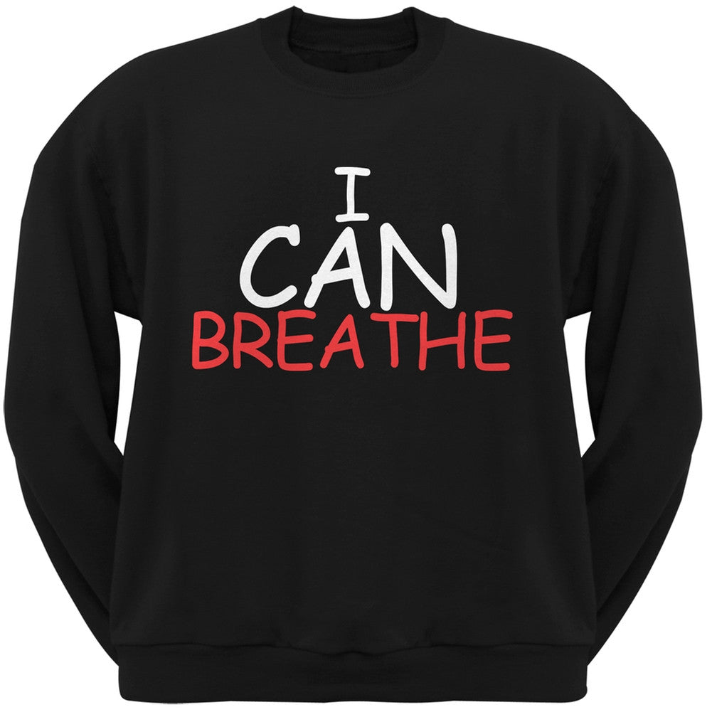 I Can Breathe Black Adult Sweatshirt Men's Sweatshirts Old Glory