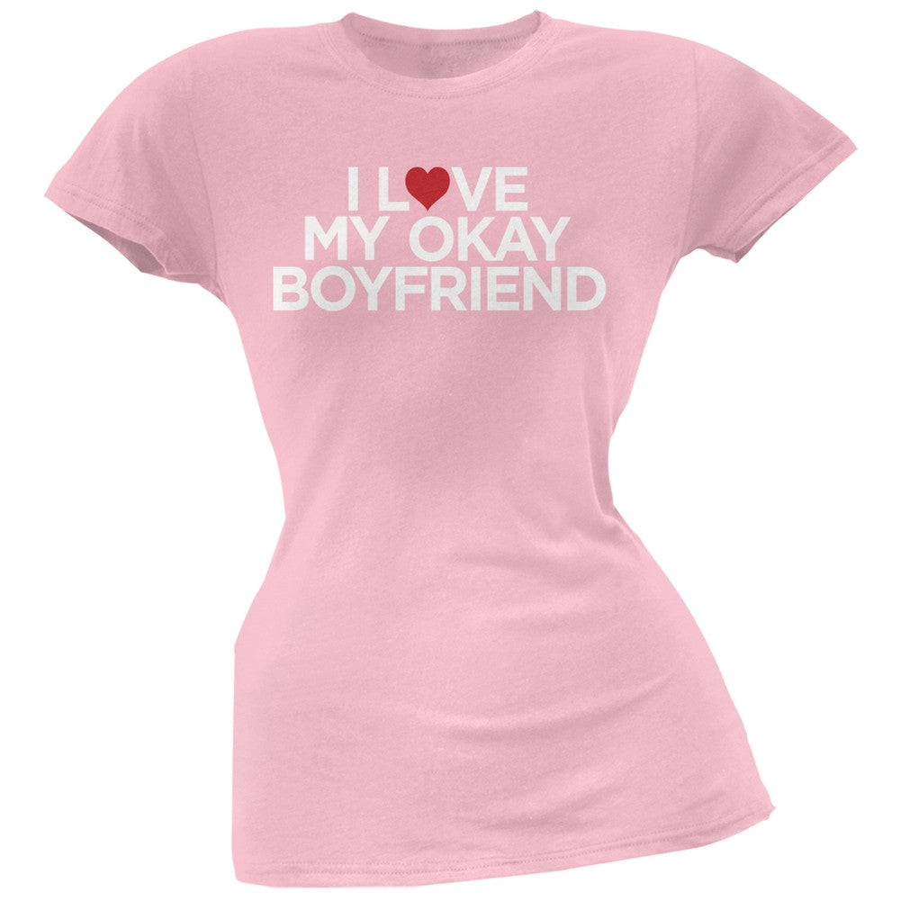 I Love My Okay Boyfriend White Soft Juniors T-Shirt Juniors T-Shirts Old Glory