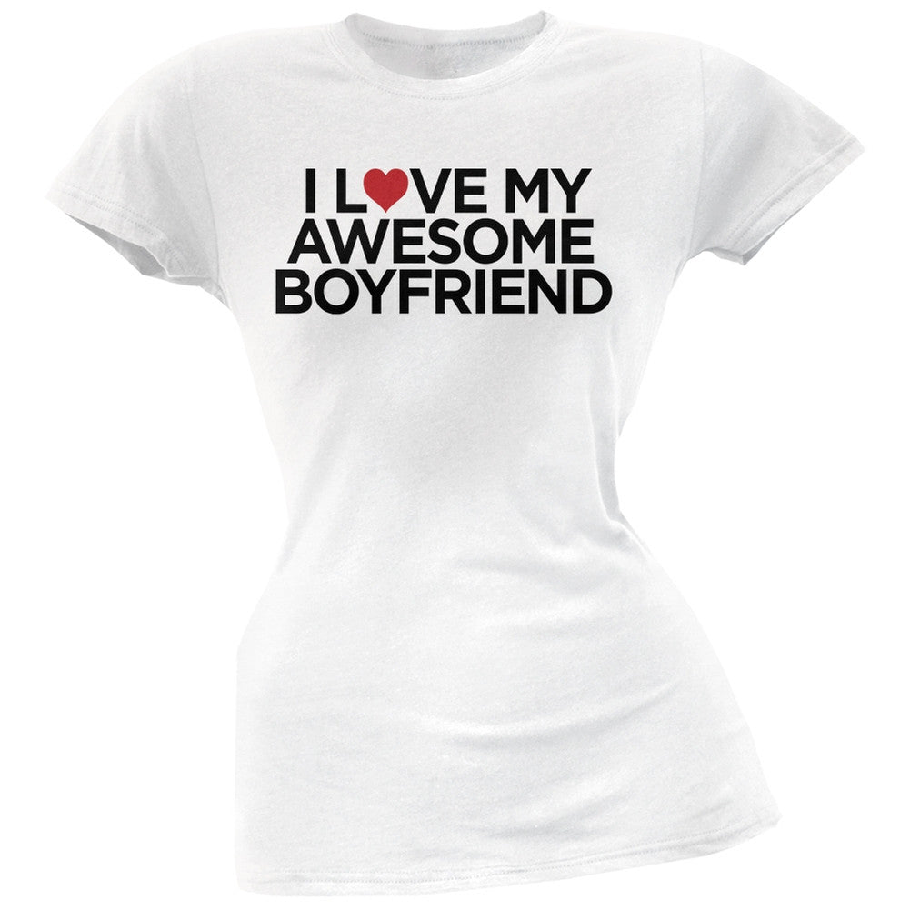 I Love My Awesome Boyfriend White Soft Juniors T-Shirt Juniors T-Shirts Old Glory