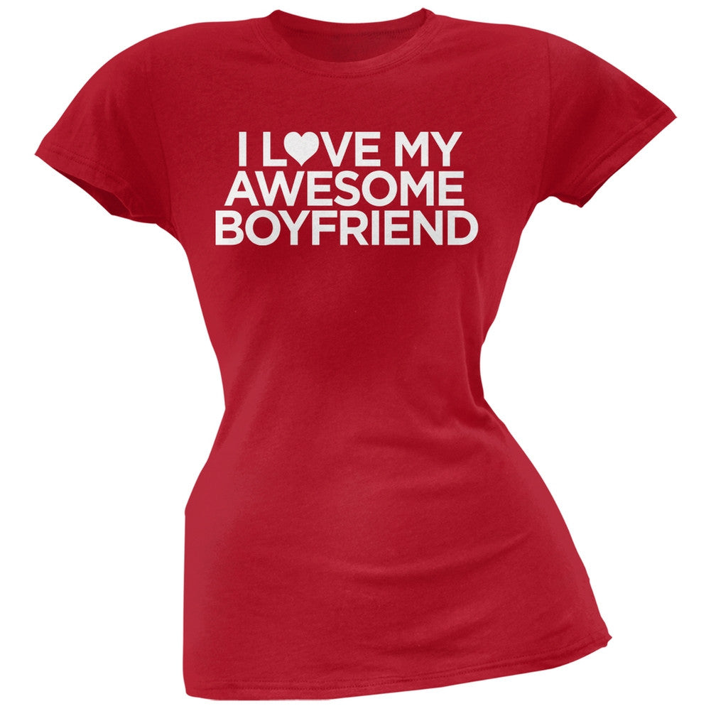I Love My Awesome Boyfriend White Soft Juniors T-Shirt Juniors T-Shirts Old Glory