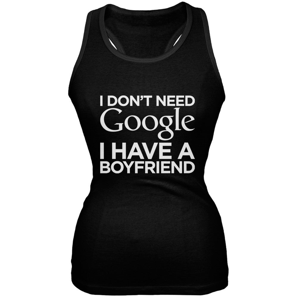 I Don't Need Google I Have a Boyfriend Black Juniors Tank Top Juniors Tank Tops Old Glory 2XL Black