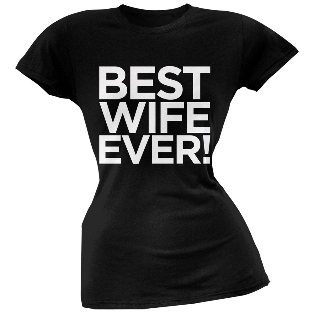Best Wife Ever Black Soft Juniors T-Shirt Juniors T-Shirts Old Glory