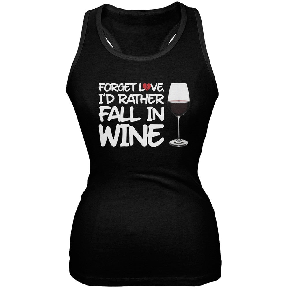 Forget Love, I'd Rather Fall in Wine Black Juniors Soft Tank Top Juniors Tank Tops Old Glory 2XL Black