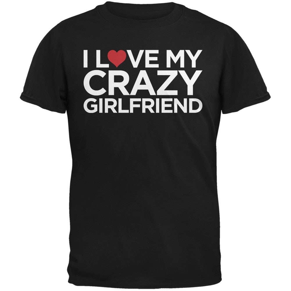 I Love My Crazy Girlfriend Black Adult T-Shirt Men's T-Shirts Old Glory
